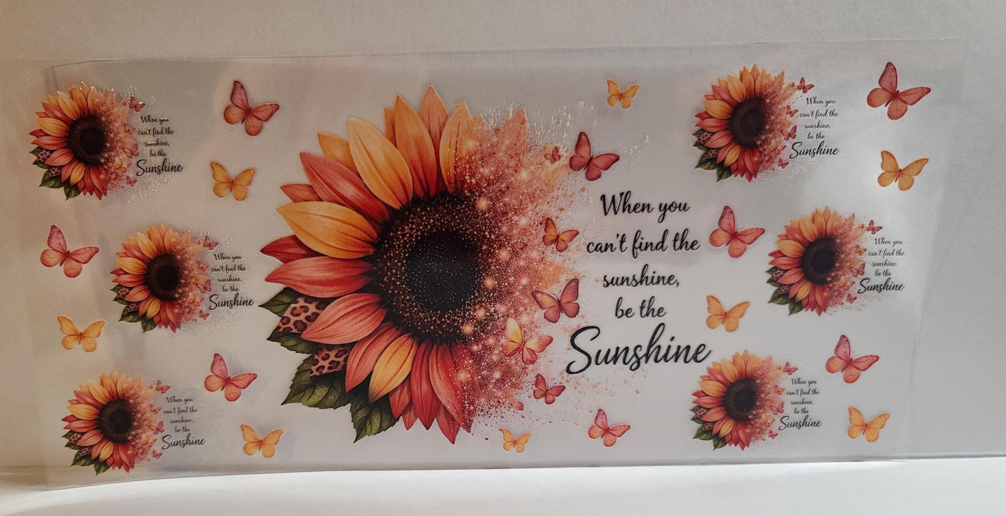 Sunflower Butterfly Cup Wrap: "Be the Sunshine" Motivational Decal (FL41)